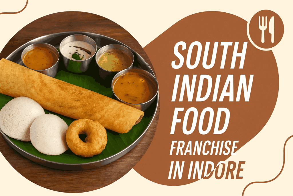 South Indian Food Franchise in Indore