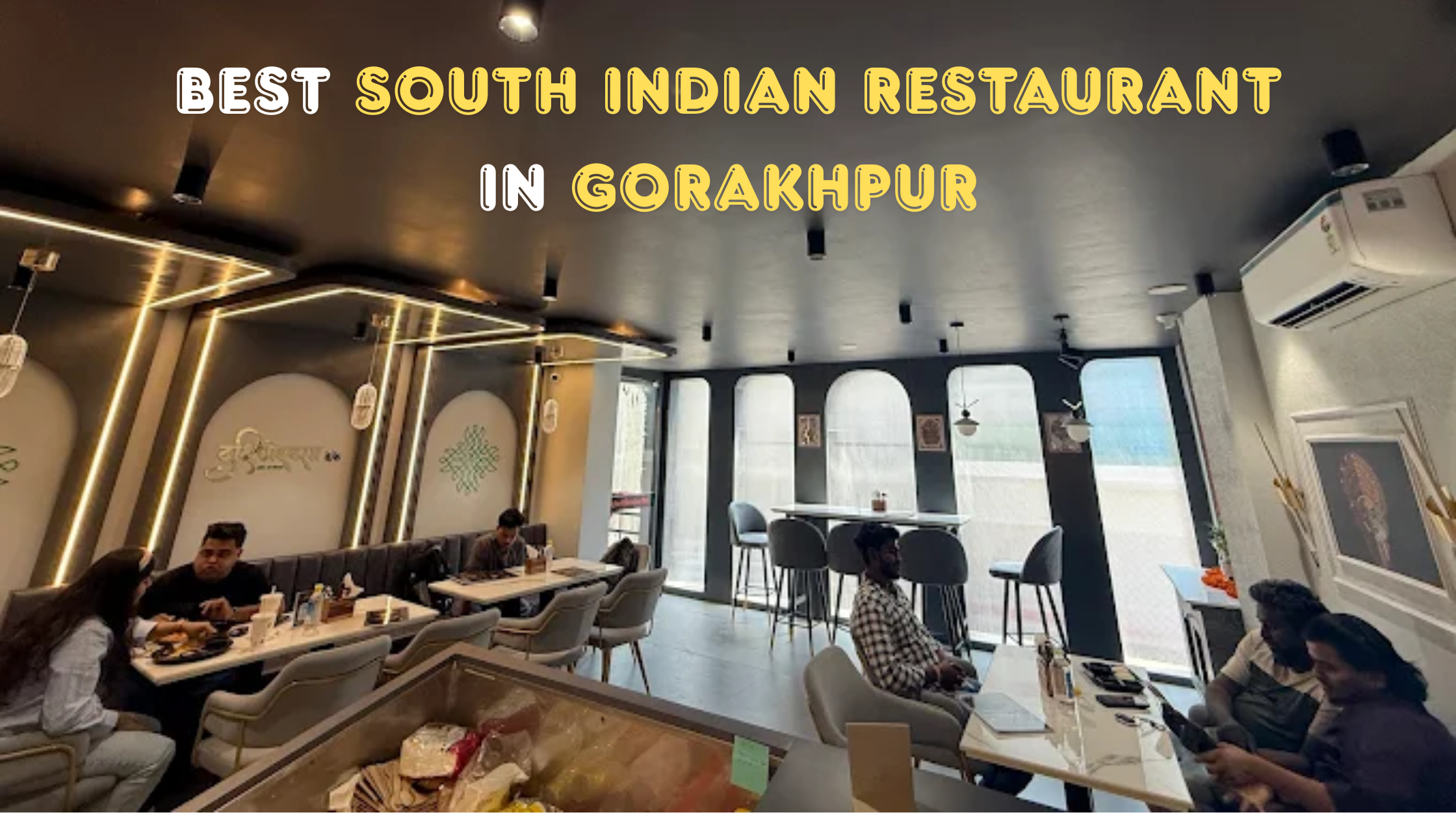 Best South Indian Restaurant in Gorakhpur